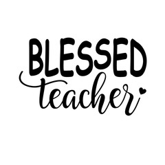 Blessed teacher svg. Back to school vector file.