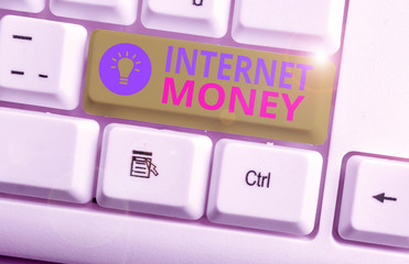 Conceptual hand writing showing Internet Money. Concept meaning Any means of payment that exists...