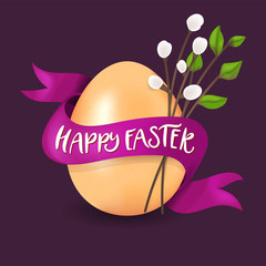 Happy Easter golden egg vector illustration. Realistic 3d painting with real egg, willow, ribbon and Happy Easter quote. Greeting color card template.