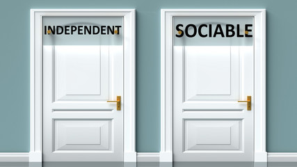 Independent and sociable as a choice - pictured as words Independent, sociable on doors to show that Independent and sociable are opposite options while making decision, 3d illustration