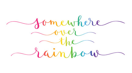 SOMEWHERE OVER THE RAINBOW rainbow-colored vector brush calligraphy banner with swashes