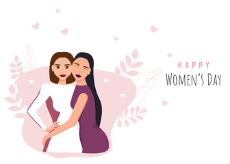 Happy womens day illustration. March 8, International Women's Day. Happy girls hugging. Love between the girls. 8 march, womans day, 8 march, womans day, womens day background, womens day banners