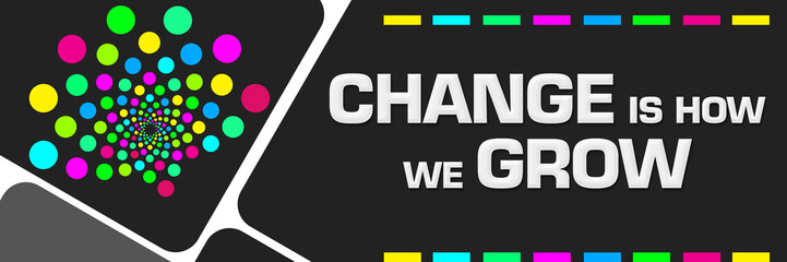 Change Is How We Grow Dark Colorful Dots Element Rounded Squares Horizontal 