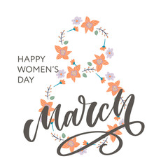 Greeting card with March 8 lettering calligraphy text flowers Women's day