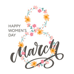 Greeting card with March 8 lettering calligraphy text flowers Women's day