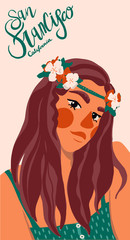 Portrait of young attractive woman with flowers in her hairs. Teenage hippie girl looks at the camera. Modern Vector flat illustration with San Francisco lettering