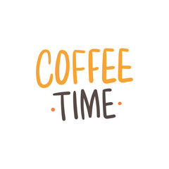 Coffee lettering slogan coffee time for sticker, print, packaging. Modern typography.