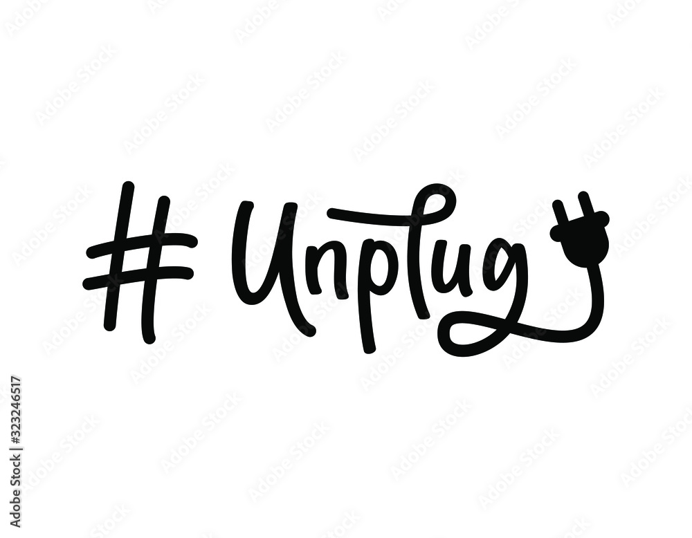 Fototapete hashtag unplug. national day of unplugging. digital detox from technology. black text isolated on wh
