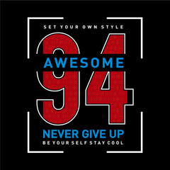 Graphic design typography never give up t shirt, vector illustration