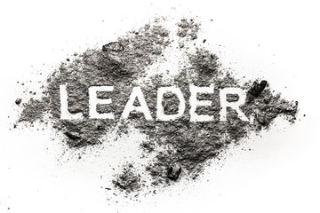 Leader word written in ash, dirt or dust as a bad business corporation ceo manager or nation...