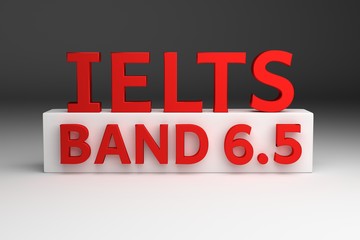 Red bold words IELTS BAND 6.5 six point five standing on white rectangle pedestal.