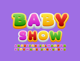 Vector creative poster Baby Show with colorful Font. Alphabet Letters and Numbers for Kids.
