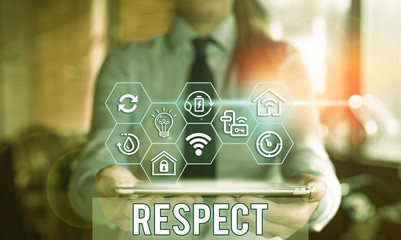 Handwriting text Respect. Conceptual photo Feeling of deep admiration for someone or something...