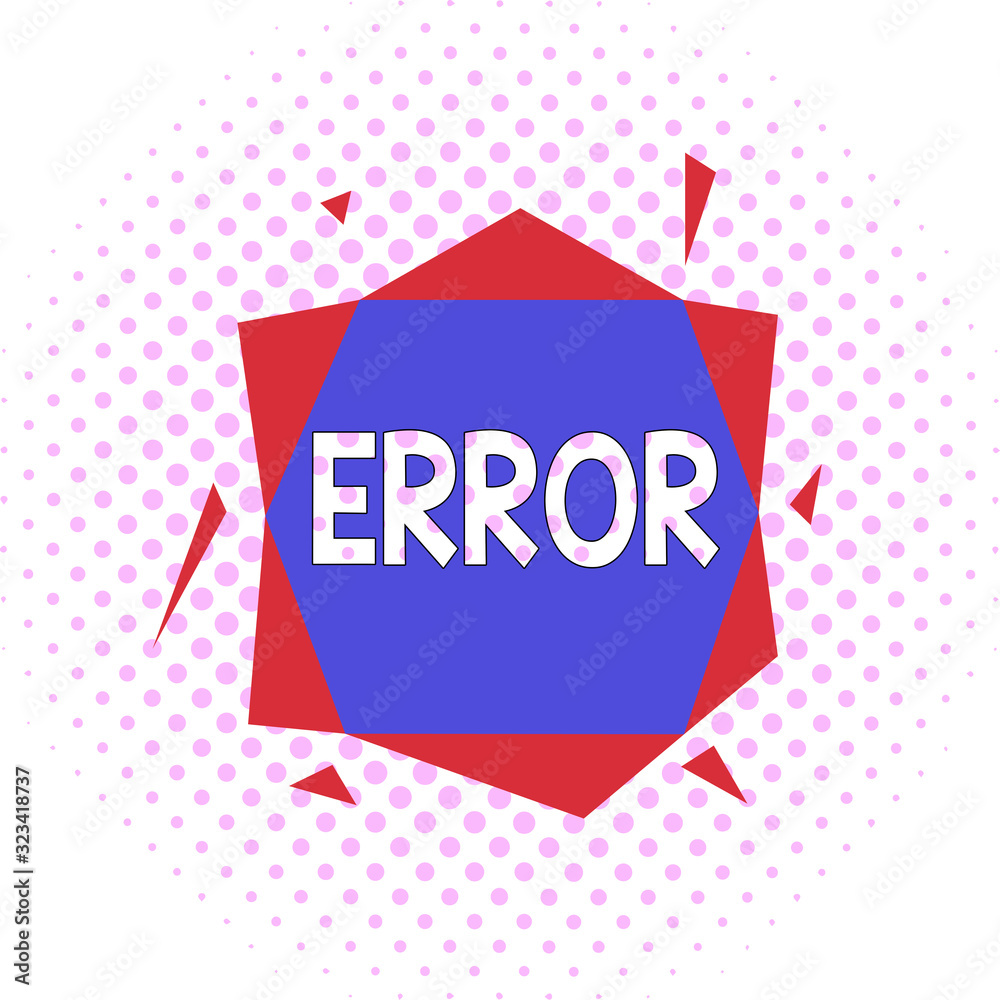 Poster word writing text error. business photo showcasing mistake condition of being wrong in conduct judge