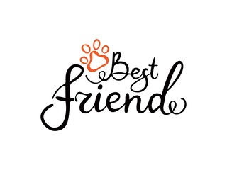 Lettering - Best friends, with dog's paw. Love dogs lettering. Isolated vector illustration.