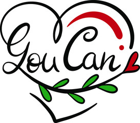 motivational and inspirational phrase grey Yes you can in a frame of branches with green leaves and a red heart in a modern style lettering, handwritten, print, design, logo, sticker, diary, t-shirt