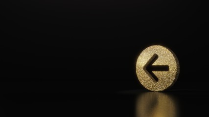 science glitter gold glitter symbol of left arrow in circle 3D rendering on dark black background with blurred reflection with sparkles