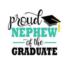 Proud nephew of the graduate svg. School party design.