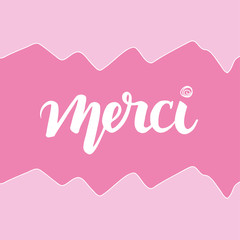 merci on pink background, vector illustration in modern lettering style, handwritten, can be used on postcards, notebooks, diaries, logo for business business, flyers