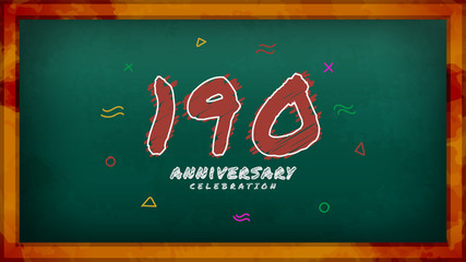 190th Anniversary celebration. Messy Chalk number with frame and geometric decoration on green chalkboard background. Old school style design vector EPS 10. Can be used for company or wedding.