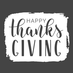 Vector Illustration. Handwritten Lettering of Happy Thanksgiving. Template for Banner, Postcard, Poster, Print, Sticker or Web Product. Objects Isolated on Black Background.