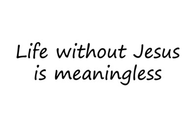 Christian Quote, typography for print or use as poster, card, flyer or T shirt