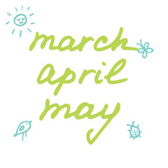 Names of spring month. March, april and may in hand drawn style.