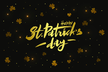 Happy St. Patrick's Day - hand drawn vector lettering  with shamrocks. Modern brush calligraphy. Vector illustrations. EPS 10