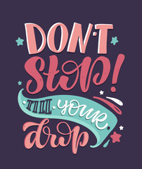 Inspiration quote about life. Hand drawn doodle lettering postcard banner art. Motivation poster art.