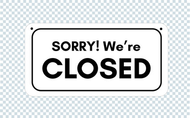 Sorry, we are closed board message in vector illustration