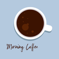 Cup of coffee. Coffee Poster Advertisement. Good morning. Vector illustration. 
