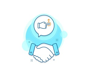 Slide arrow sign. Handshake deal complex icon. Drag drop gesture line icon. Swipe action symbol. Agreement shaking hands banner. Drag drop sign. Vector