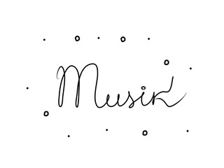 Musik phrase handwritten with a calligraphy brush. Music in german. Modern brush calligraphy. Isolated word black