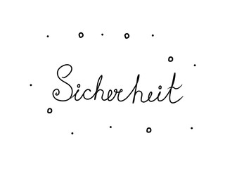 Sicherheit phrase handwritten with a calligraphy brush. Security in german. Modern brush calligraphy. Isolated word black