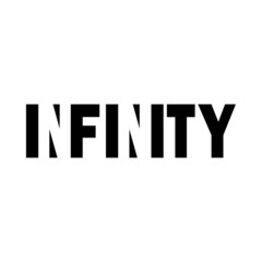 INFINITY - Typography graphic design for t-shirt graphics, banner, fashion prints, slogan tees, stickers, cards, posters and other creative uses