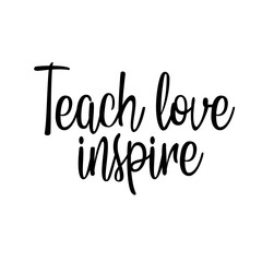 Teach love inspire svg. Back to school vector file.