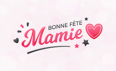 Bonne Fête Mamie - Fête des Grands-Mères