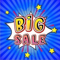 Big sale pop art banner, vector illustration. Comic speech bubble on retro stripped background with stars. Big Sale in pop art cartoon style. Funny comics text with explosion on blue background.