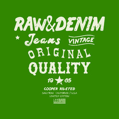 Vector illustration on a theme of American jeans, denim and raw. Vintage design. Grunge background. Typography, t-shirt graphics, print, poster, banner, flyer, postcard