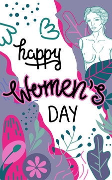 Happy women's day vector illustration with branches, swirls, flowers. Hand painted lettering phrase. Creative modern poster with stylized Venus (Aphrodite)