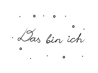 Das bin ich phrase handwritten with a calligraphy brush. It's me in german. Modern brush calligraphy. Isolated word black