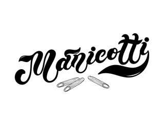 Manicotti. The name of the type of pasta in Italian. Hand drawn lettering. Vector illustration. Illustration is great for restaurant or cafe menu design.