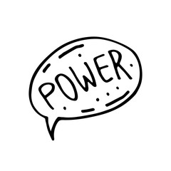Speech bubble, motto, slogan doodle hand drawn vector illustration, sticker, icon, design element. Black monochrome design. Isolated on white background. Easy to change color. Feminism speech.
