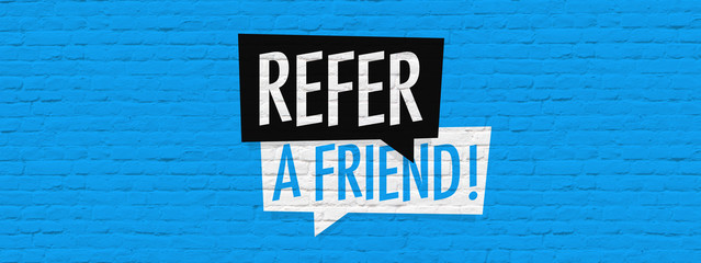 Refer a friend