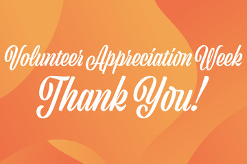 National Volunteer Appreciation Week holiday concept. April. Template for background, banner, card, poster with text inscription. Vector EPS10 illustration.