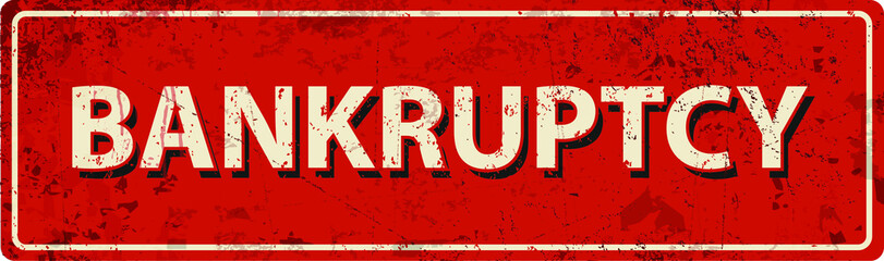 bankruptcy  - Vector illustration - vintage rusty metal sign