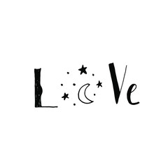 Hand drawn word Love with moon and little stars. Black lines on white background. Vector illustration for valentines day design and other.