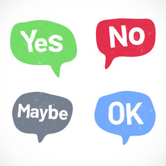 Speech bubbles with yes, no, maybe and OK