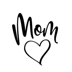 Fototapeta na wymiar Mom love - Happy Mothers Day lettering. Handmade calligraphy vector illustration. Mother's day card with heart. Good for scrap booking, posters, textiles, gifts.