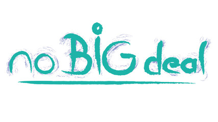 no Big deal hand writing illustration